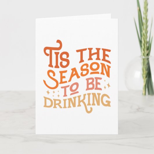 Carte C'est la saison pour boire avec humour - Design de (Devant)
