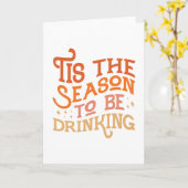 Carte C'est la saison pour boire avec humour - Design de (Fleur jaune)