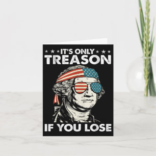 Carte C'est la trahison si vous perdez 4 juillet George