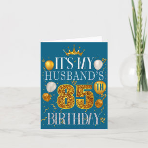 Carte C'est l'anniversaire des 85 ans de mon mari Illust