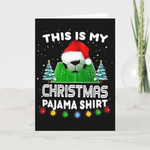 Carte C'est ma chemise de pyjama de Noël de football San