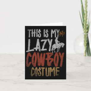Carte C'Est Ma Fête De Costume De Cowboy Lazy Drôle West