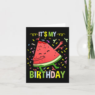 Carte C'est ma pastèque d'anniversaire