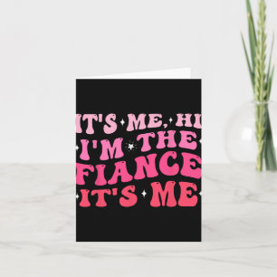 Carte C'est moi Salut Je suis le Fiançailles des cadeaux