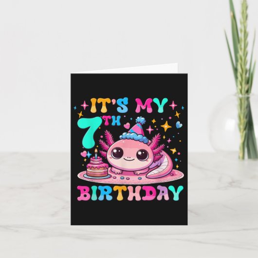 Carte C'est mon 7ème anniversaire Axolotl Party 7 ans Ax (Devant)