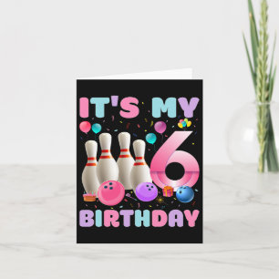 Carte C'est mon anniversaire 6 Bowling 6ème anniversaire