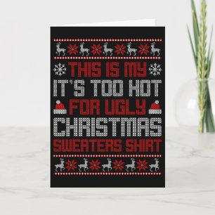 Carte C'est Mon C'est Trop Chaud Pour Le Sweat De Noël L