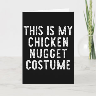 Carte C'est Mon Costume De Nugget De Poulet Halloween Si