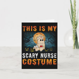 Carte C'Est Mon Costume D'Infirmière Effrayant Halloween