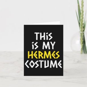 Carte C'Est Mon Costume Halloween Hermès Lazy Greek Myt