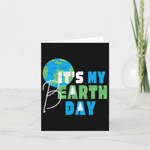 Carte C'est mon Jour des terres Anniversaire 22 avril En