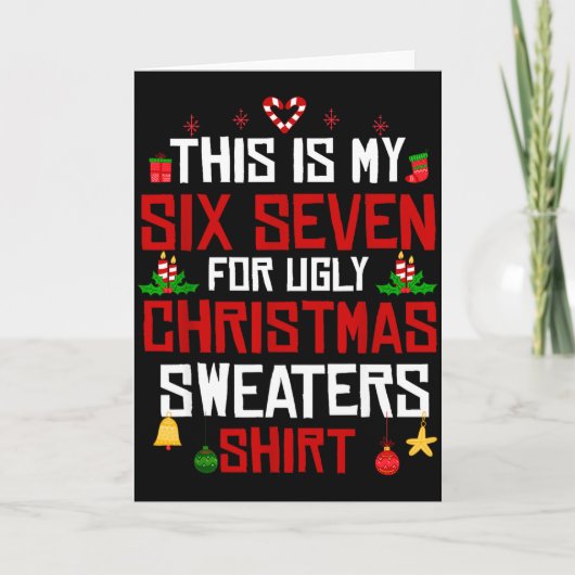 Carte C'est mon six sept pour les pulls de Noël laids 6 (Devant)