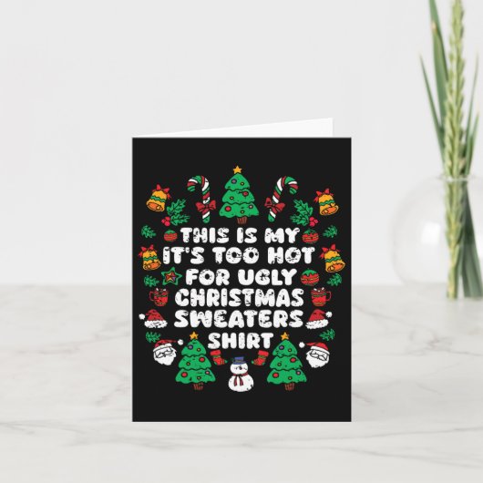 Carte C'est mon trop chaud pour un pull de Noël moche (Devant)