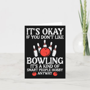 Carte C'Est Ok Si Vous N'Aimez Pas Bowling Funny Bowler 