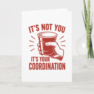 Carte C'est pas toi, c'est ta coordination Beer Pong