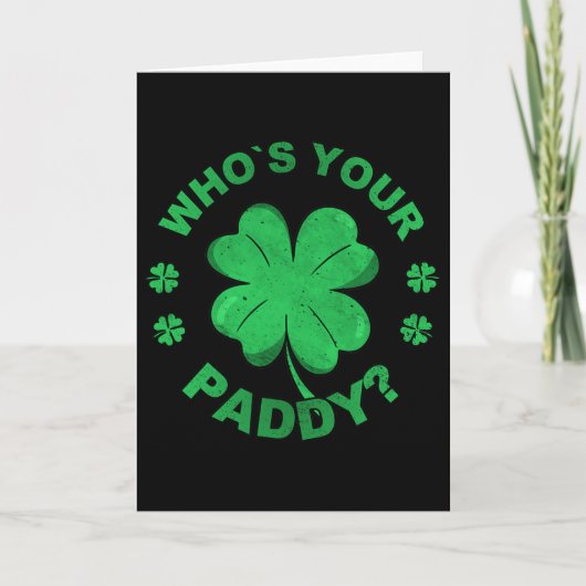 Carte C'est qui votre Paddy je trèfle Saint-Patrick (Devant)