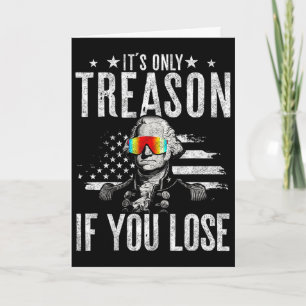 Carte C'est seulement de la trahison si vous perdez Geor
