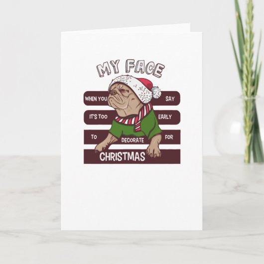 Carte c'est trop tôt pour Noël (Devant)