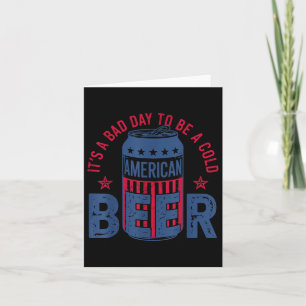 Carte C'Est Un Mauvais Jour D'Être Une Bière Froide 4 ju