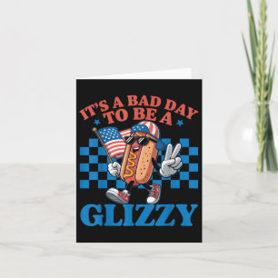 Carte C'Est Un Mauvais Jour Pour Être Un Glizzy Drôle 4