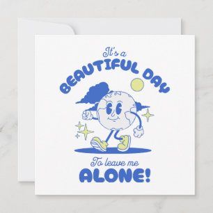Carte C'est une belle journée pour me laisser seul