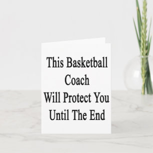 Carte Cet Entraîneur De Basket-Ball Vous Protégera Jusqu