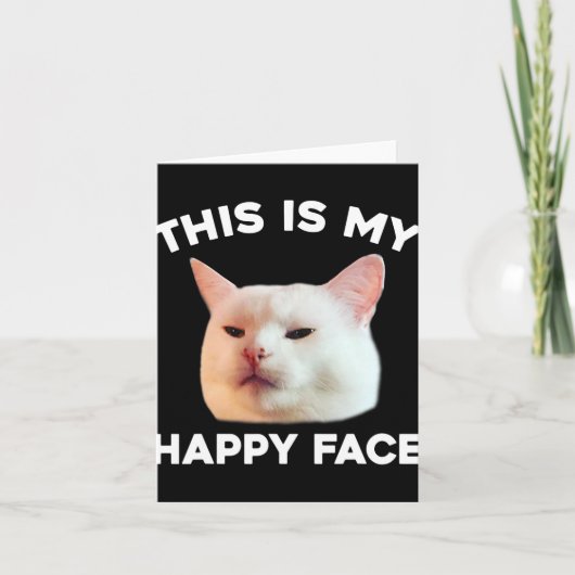 Carte Cette Face Heureuse C'est Moi Smudge Le Chat Mème  (Devant)