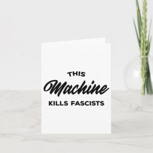 Carte Cette machine tue les fascistes 1