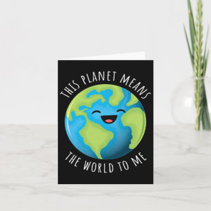 Carte Cette Planète Signifie Le Monde Pour Moi Mignonne