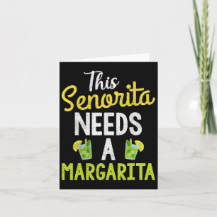 Carte Cette Senorita a besoin d'un Margarita Femmes Drôl