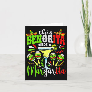Carte Cette Senorita a Besoin d'une Fiesta Margarita Mex