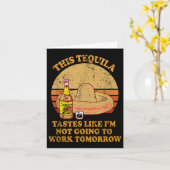 Carte Cette Tequila Goûte Comme Moi Je Ne Vais Pas Trava (Fleur jaune)