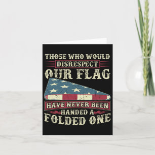 Carte Ceux Qui Ne Respecteraient Pas Notre Drapeau N'Ont