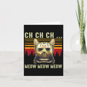 Carte Ch Ch Ch Meow Meow Costume de vendredi effrayant H