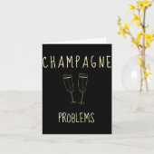 Carte Champagne Problems - For Funny Novelty Meme Life  (Fleur jaune)