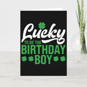 Carte Chanceux d'être le garçon d'anniversaire Saint-Pat