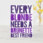Carte Chaque Blonde A Besoin D'Une Brunette Meilleur Ami (Fleur jaune)