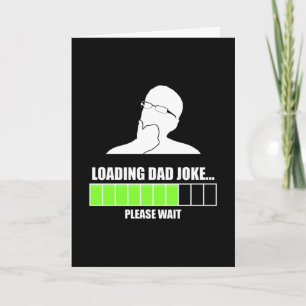 Carte Chargement de Blague de Papa Veuillez Patienter