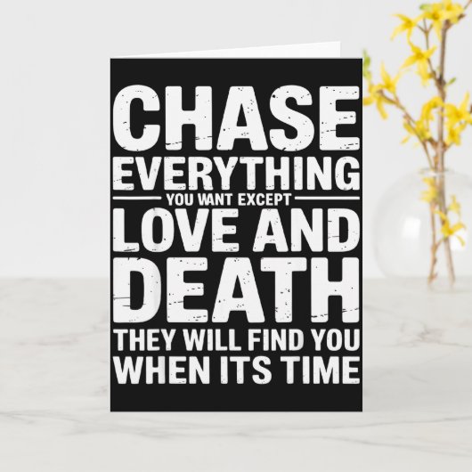 Carte Chase Everything You Want Except Love And Death En (Fleur jaune)