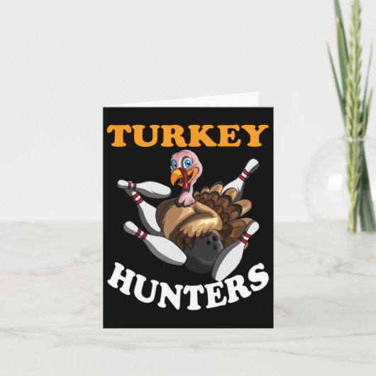 Carte Chasseurs de Dindes Dinde Bowling de Thanksgiving (Devant)