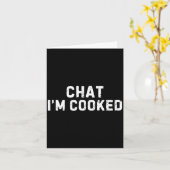 Carte Chat I'm Cooked Funny I'm Cooked Meme Humor  (Fleur jaune)