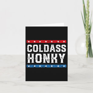 Carte Chemise Cold Honky Chemise drôle sarcasme Cadeau