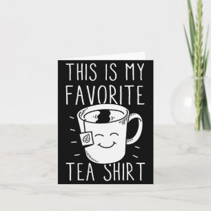 Carte Chemise de thé préférée Buveur de thé Sachet de th
