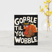 Carte Chemise Gobble jusqu'à ce que vous titubiez Gobble (Fleur jaune)