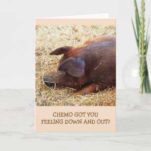Carte Chemo Encouragement Funny Pig Card