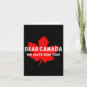 Carte Cher Canada, Nous Le Détestons Au Canada