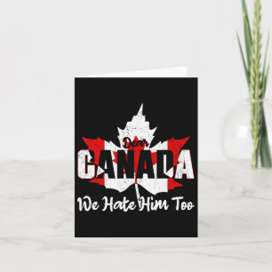 Carte Cher Canada, Nous Le Détestons Aussi De La Politiq