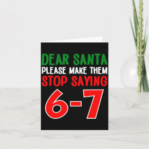 Carte Cher Père Noël 67 Drôle de Noël Six Sept 6-7 Meme