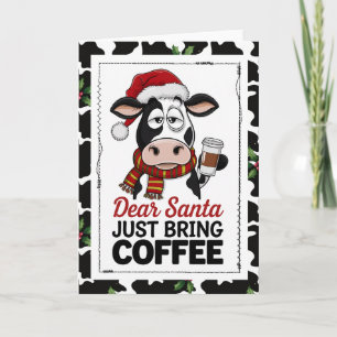 Carte Cher Père Noël, Apporte Juste du Café Vache