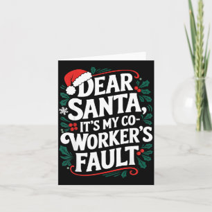 Carte Cher Père Noël C'est La Faute De Mon Collègue Casq